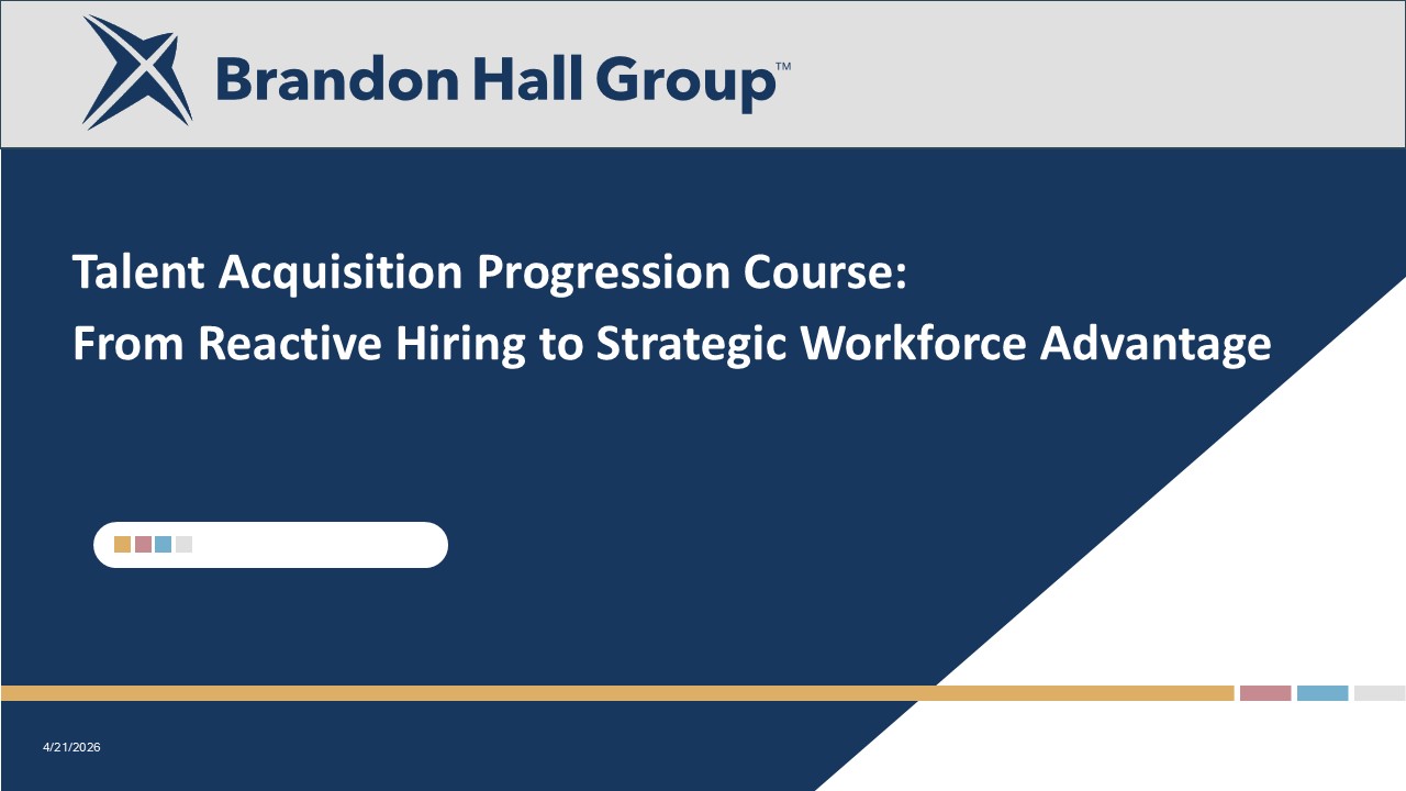 Talent Acquisition Progression Course: From Reactive Hiring to Strategic Workforce Advantage